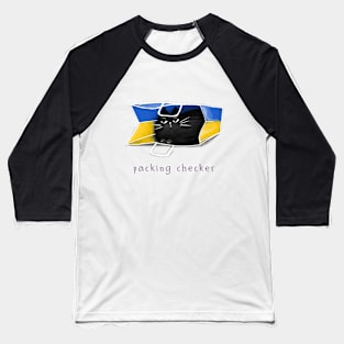 Cartoon black cat in the package and the inscription "Packing Checker". Baseball T-Shirt